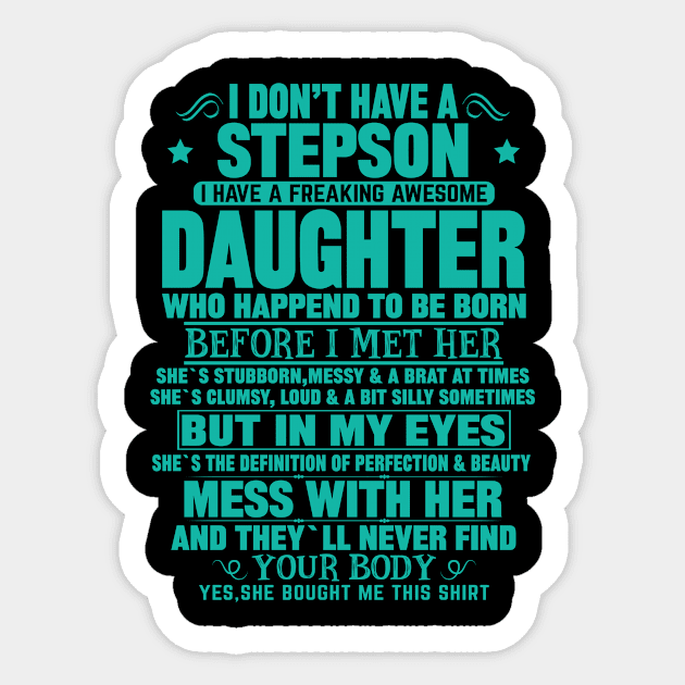 I Don’t Have A Stepson  I Have A Freaking Awesome Daughter Sticker by mqeshta